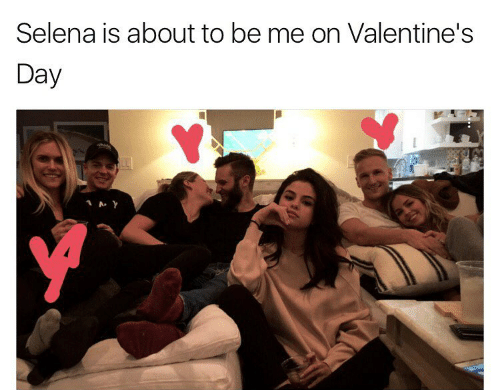 Selena Is About To Be Me On Valentines Day 1 13891972
