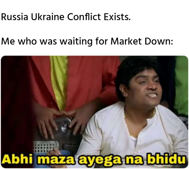 Russia Ukraine Conflict Exists. Me Who Was Waiting For Market Down Meme