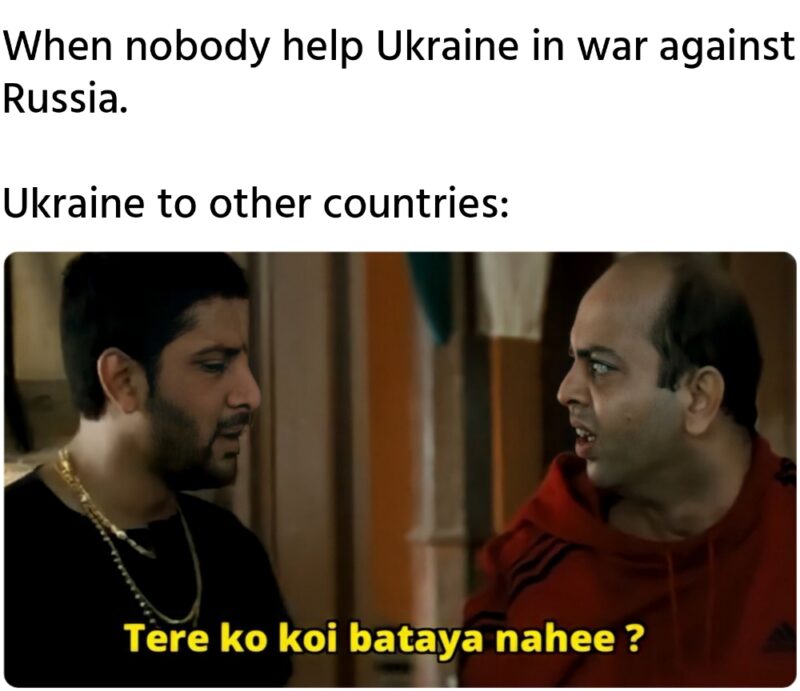 When Nobody Help Ukraine In War Against Russia. Ukraine To Other Countries Meme