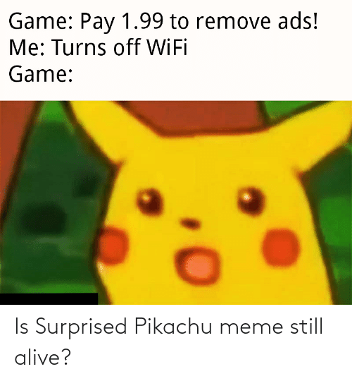 Is Surprised Pikachu Meme Still Alive 71843451