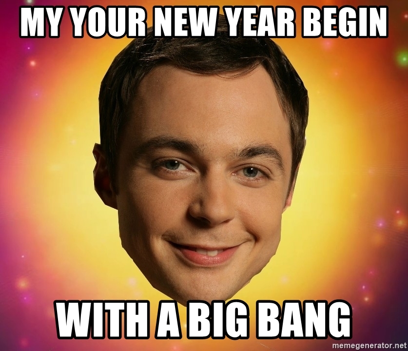 My Your New Year Begin With A Big Bang