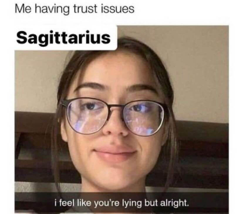15 Memes That Literally Tell Whats It Like To Be A Sagittarius1
