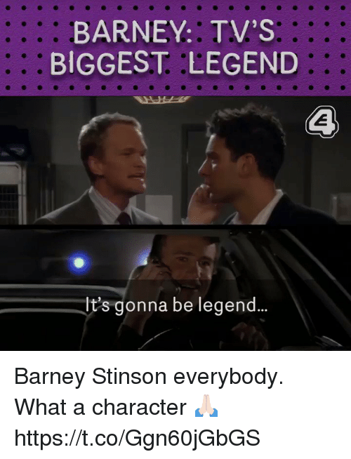 Barney Tvs Biggest Legend Its Gonna Be Legend Barney Stinson 29915878