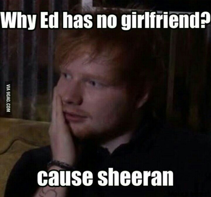 Ed Sheeran Memes 12