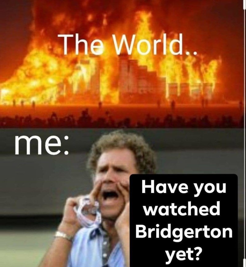 Person World Have Watched Bridgerton Yet