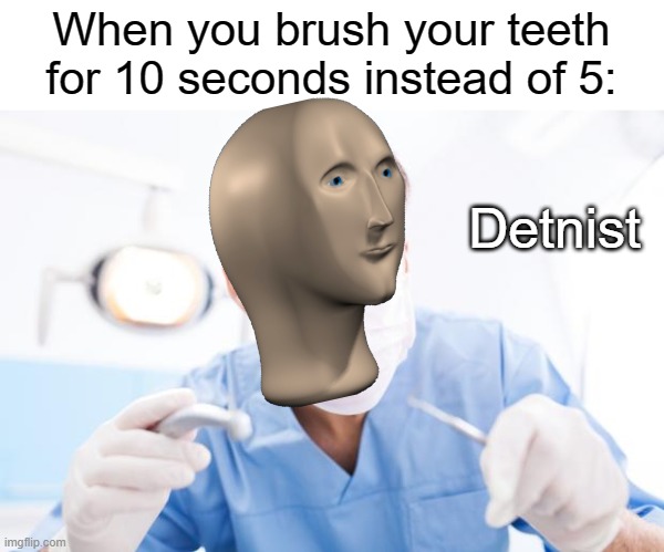 Best Dentist Memes6